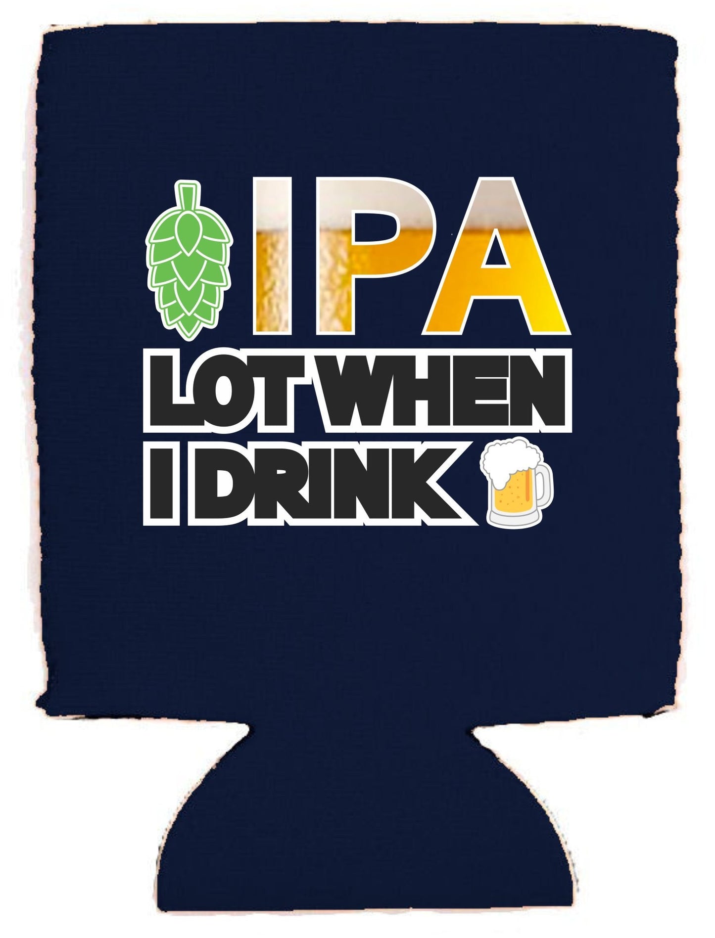 IPA Lot When I Drink Collapsible Can Coolie (1, Navy)