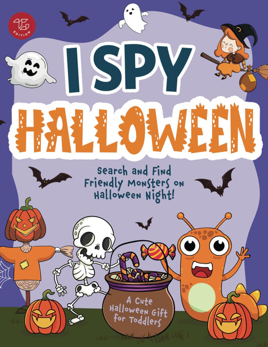I Spy Halloween: Search and Find Friendly Monsters on Halloween Night! A Cute Halloween Gift for Toddlers (I Spy Books for Toddlers)