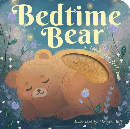 Bedtime Bear (Touch and Feel Books)